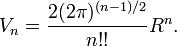 V_n=\frac{2 (2\pi)^{(n-1)/2}}{n!!} R^n.